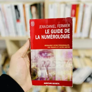 Le guide de la numérologie: 7 clés pour réussir sa vie de Jean-daniel Fermier