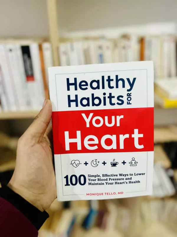 Healthy Habits for Your Heart 1 Healthy Habits for Your Heart