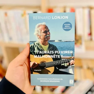 Brassens. J'aurais pu virer malhonnête