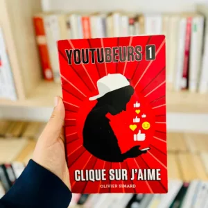 Youtubeurs, tome 1 : Clique sur J'aime