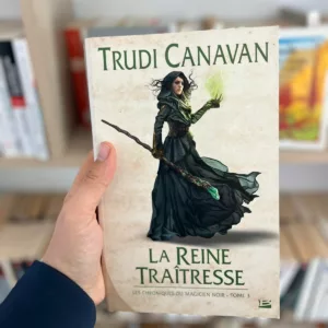Les Chroniques du magicien noir, Tome 3 : La reine traitresse