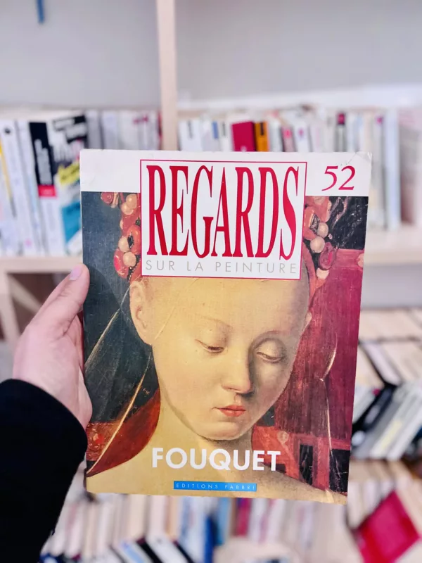 Regards sur la peinture, n°52 : Fouquet 1 Regards sur la peinture, n°52 : Fouquet