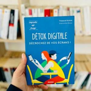 Détox digitale : Décrochez de vos écrans !