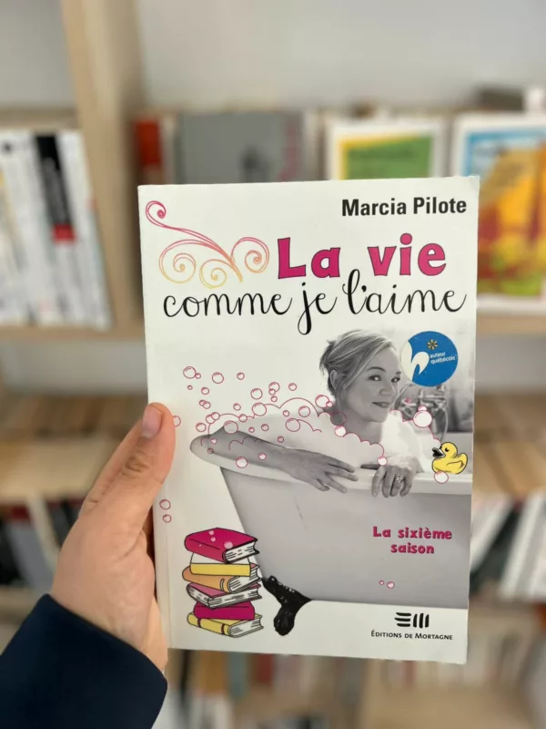 La vie comme je l’aime, tome 6