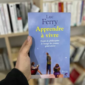 Apprendre à vivre : Traité de philosophie à l'usage des jeunes générations