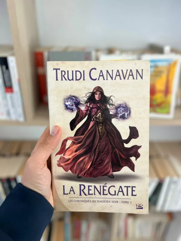Les Chroniques du magicien noir, tome 2 : La Renégate