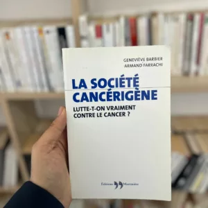 La société cancérigène : Lutte-t-on vraiment contre le cancer ?