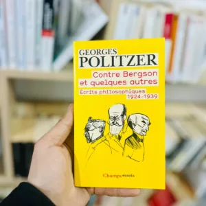 Contre Bergson et quelques autres écrits philosophiques