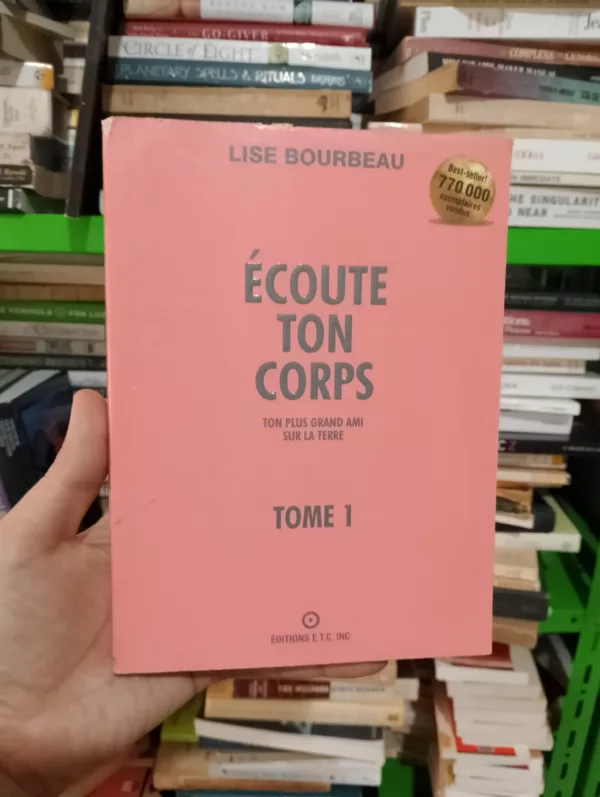 Ecoute Ton Corps, ton plus grand ami sur la Terre 1 Ecoute Ton Corps, ton plus grand ami sur la Terre