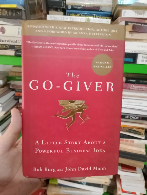 The Go-Giver, Expanded Edition: A Little Story About a Powerful Business Idea