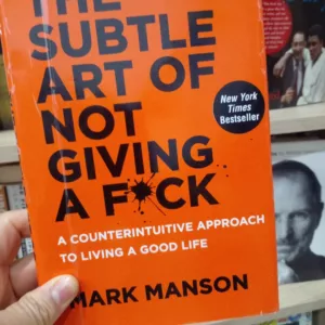 The Subtle Art of Not Giving a Fuck