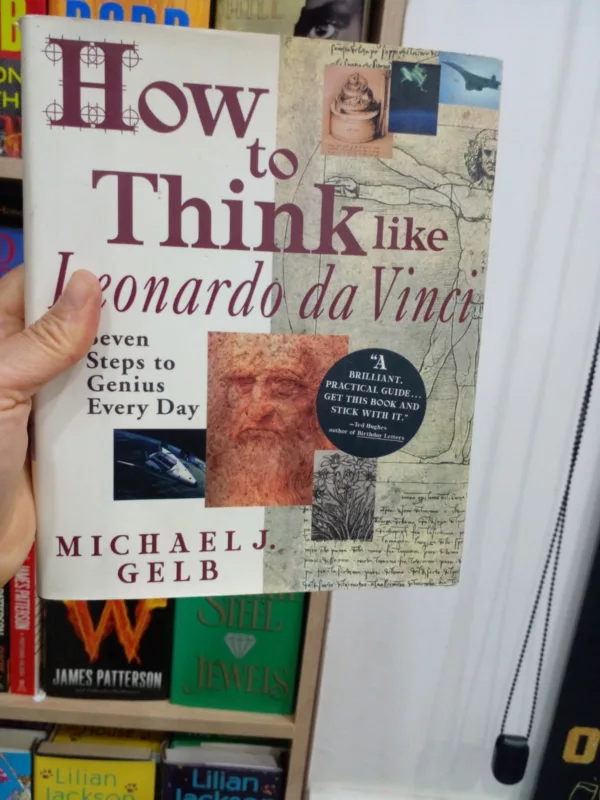 How to think like Leonardo Da Vinci 1 How to think like Leonardo Da Vinci
