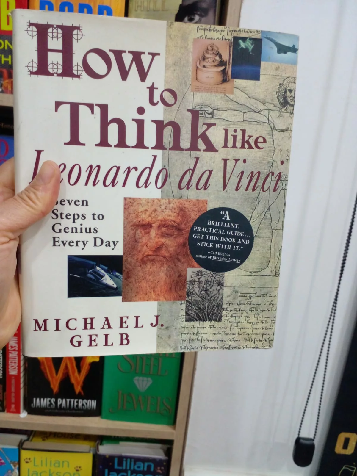 How to think like Leonardo Da Vinci: Seven Steps to Genius Every Day by Michael J. Gelb