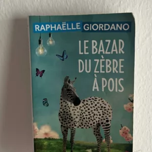 La bazar du zèbre à pois de Raphaëlle Giordano