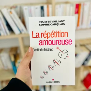 La répétition amoureuse : Sortir de l'échec