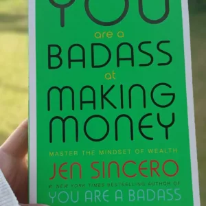 You are a Badass at Making Money by Jen Sincero
