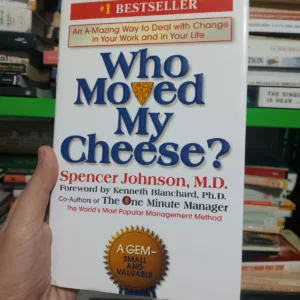 Who Moved My Cheese? 22 Who Moved My Cheese?