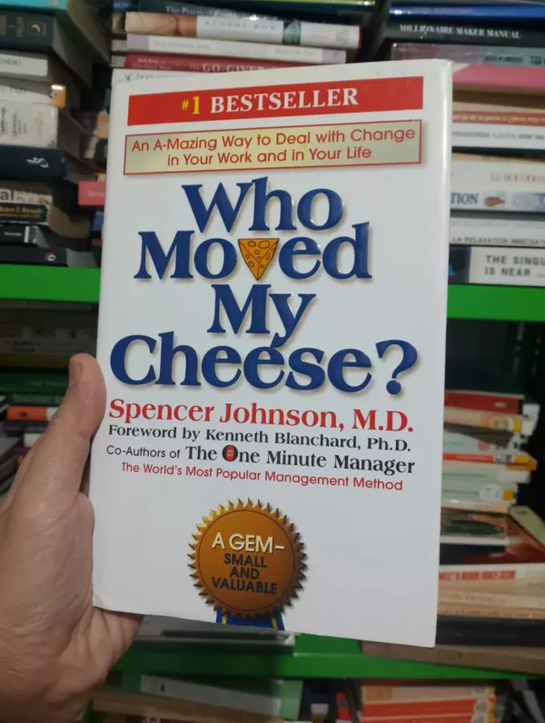 Who Moved My Cheese? 1 Who Moved My Cheese?