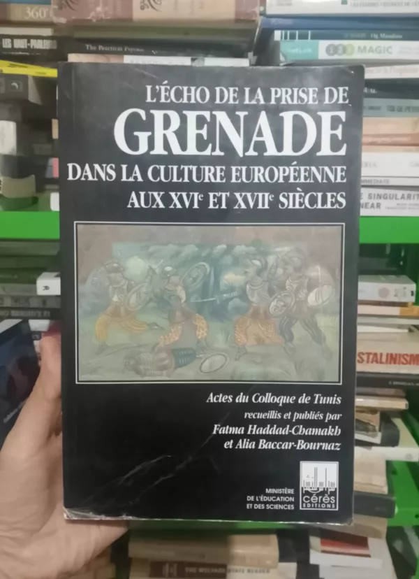 L’Écho de la prise de Grenade dans la culture européenne aux XVIe et XVIIe siècles