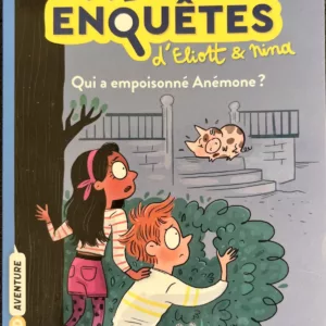Les enquêtes d’Eliot & Nina: qui a empoisonné Anémone? de Lewis b. Montgomery