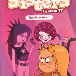 Les sisters: Quelle soirée! de François Vodarzac