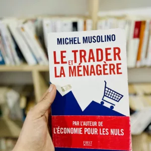 Le trader et la ménagère: Enquête sur l'hypercapitalisme de Michel Musolino