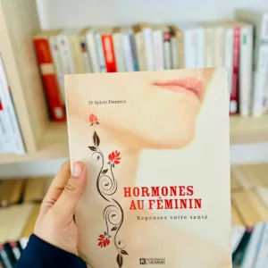 Hormones au féminin : Repensez votre santé