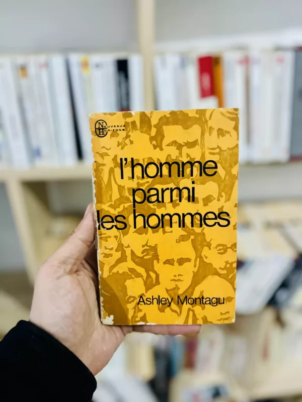 L'homme parmi les hommes - Ashley Montagu 1971 1 L’homme parmi les hommes – Ashley Montagu 1971