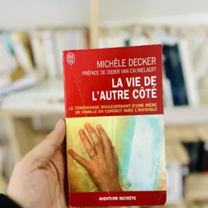 La vie de l'autre côté 6 La vie de l'autre côté de Michèle Decker