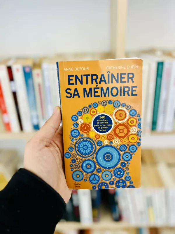 Entraîner sa mémoire 1 Entraîner sa mémoire