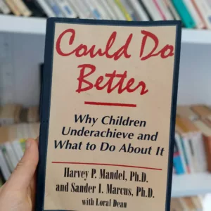 Could Do Better": Why Children Underachieve and What to Do About It 
