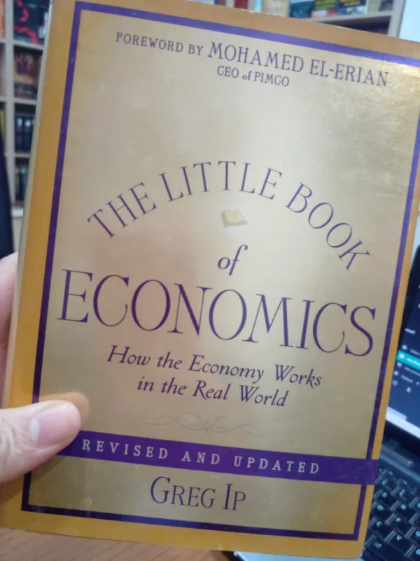 The Little Book of Economics: How the Economy Works in the Real World 1 The Little Book of Economics: How the Economy Works in the Real World