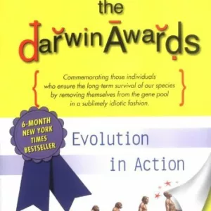 The Darwin Awards: Evolution in Action 6 63803