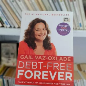 Debt-Free Forever: Take Control of Your Money and Your Life
