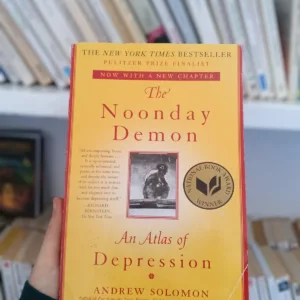 The Noonday Demon: An Atlas of Depression