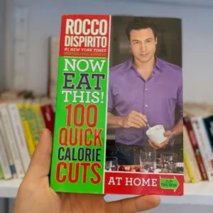 Now Eat This! 100 Quick Calorie Cuts at Home / On-the-Go 4 Now Eat This! 100 Quick Calorie Cuts at Home / On-the-Go