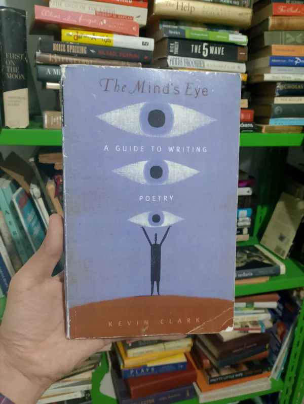 Mind's Eye, The: A Guide to Writing Poetry 1 Mind’s Eye, The: A Guide to Writing Poetry