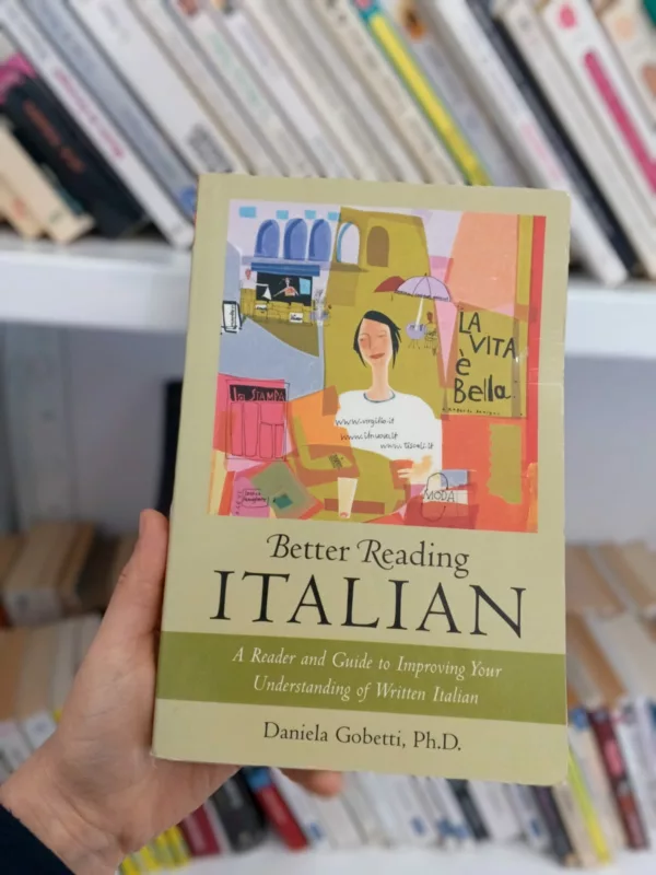 Better Reading Italian : A Reader and Guide to Improving Your Understanding of Written Italian 1 Better Reading Italian : A Reader and Guide to Improving Your Understanding of Written Italian