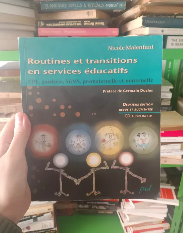 Routines et transitions en services educatifs: CPE, garderie, SCMS, prematernelle et maternelle 1 Routines et transitions en services educatifs: CPE, garderie, SCMS, prematernelle et maternelle
