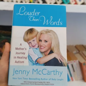 Louder Than Words: A Mother's Journey in Healing Autism 6 Louder Than Words: A Mother's Journey in Healing Autism