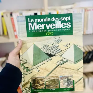Le Monde des 7 merveilles: 7 dépliants panoramiques de Jean-Claude Golvin et André Coutin