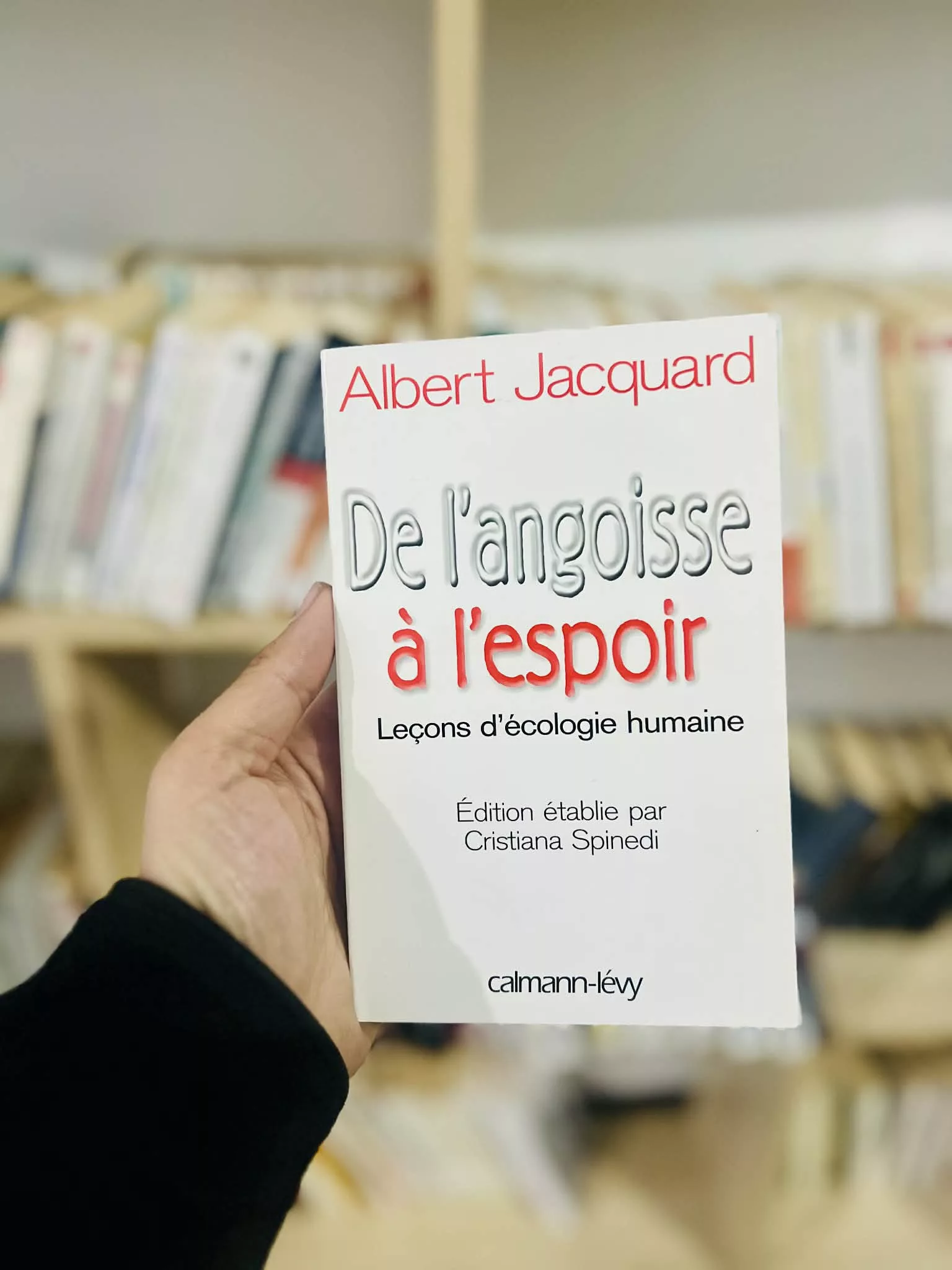 De l’angoisse à l’espoir : Leçons d’écologie humaine de Albert Jacquard