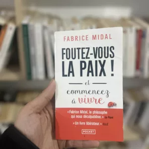 Foutez-vous la paix et commencez à vivre 20 Foutez-vous la paix ! et commencez à vivre de Fabrice Midal