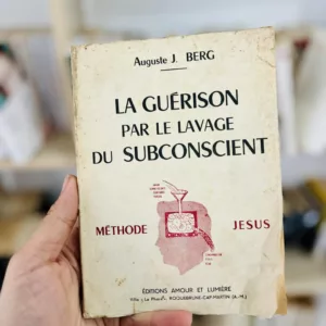 La guérison par le lavage du subconscient Méthode Jésus Envoi de l'auteur de Auguste Joseph Berg