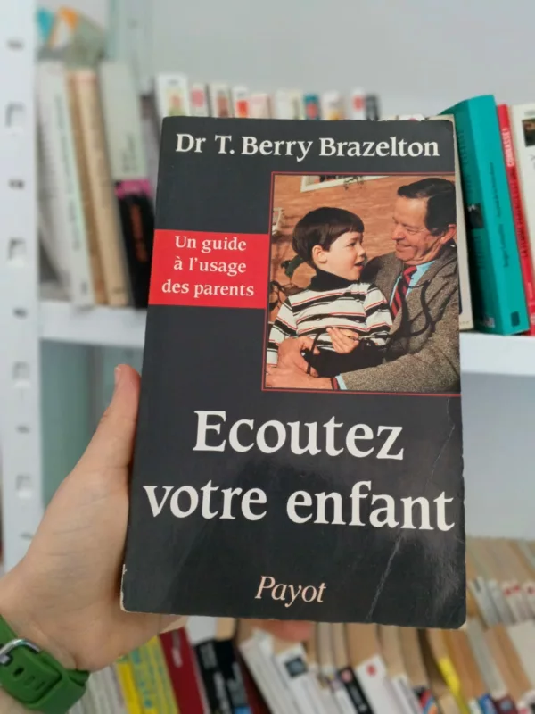 Ecoutez votre enfant 1 Ecoutez votre enfant