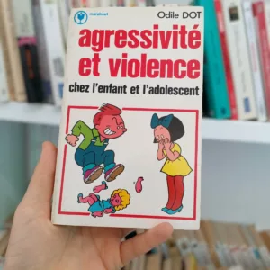 Agressivité et violence chez l'enfant et l'adolescent