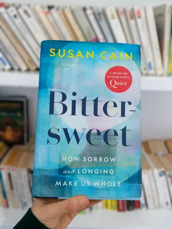 Bittersweet: How Sorrow and Longing Make Us Whole 1 Bittersweet: How Sorrow and Longing Make Us Whole