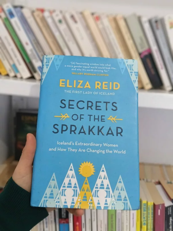 Secrets of the Sprakkar: Iceland's Extraordinary Women and How They Are Changing the World 1 Secrets of the Sprakkar: Iceland’s Extraordinary Women and How They Are Changing the World