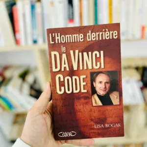 L'homme derrière le Da Vinci Code : Biographie non autorisée de Dan Brown