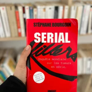 Serial Killers : Enquête mondiale sur les tueurs en série